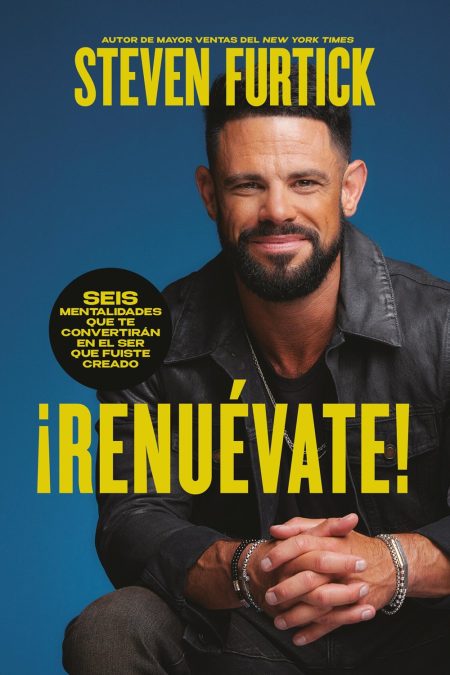 ¡Renuévate! Seis mentalidades que te convertirán en el ser que fuiste creado