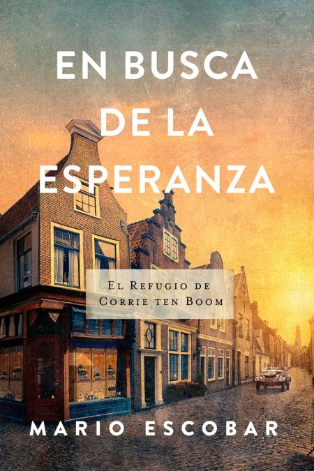 En busca de la esperanza: El refugio de Corrie Ten Boom