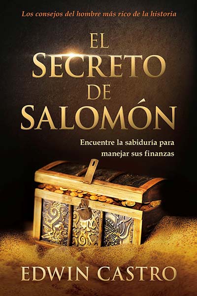 El secreto de Salomón: Encuentre la sabiduría para manejar sus finanzas