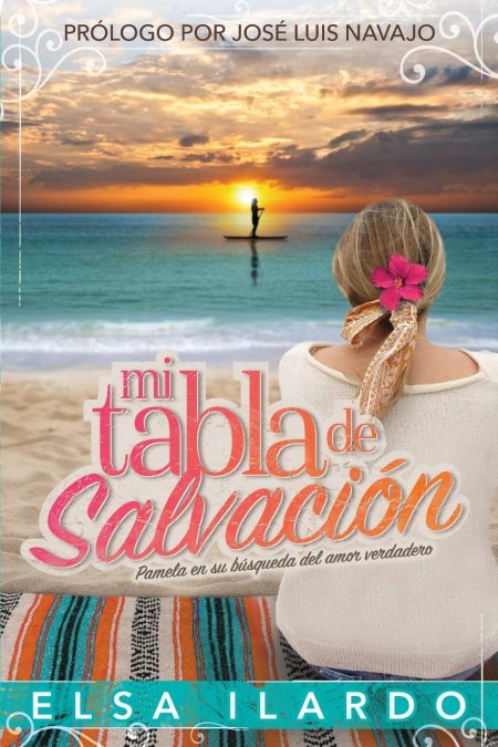 Mi tabla de Salvación: Pamela en su búsqueda del amor verdadero
