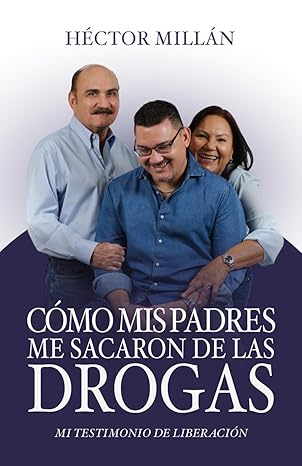 Cómo mis padres me sacaron de las drogas