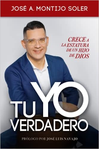 Tu Yo Verdadero: Crece a la Estatura de un Hijo de Dios