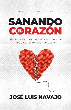 Sanando el corazón: Sobre las ruinas que otros dejaron, Dios construirá un palacio