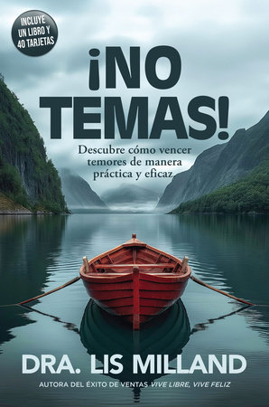 ¡No temas!: Descubre cómo vencer temores de manera práctica y eficaz