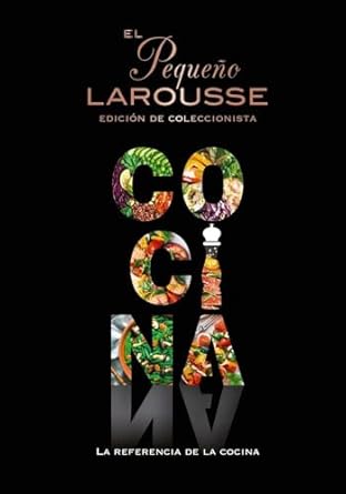 El Pequeño Larousse de la cocina: La referencia de la cocina