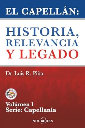 El Capellán: Historia, relevancia y legado