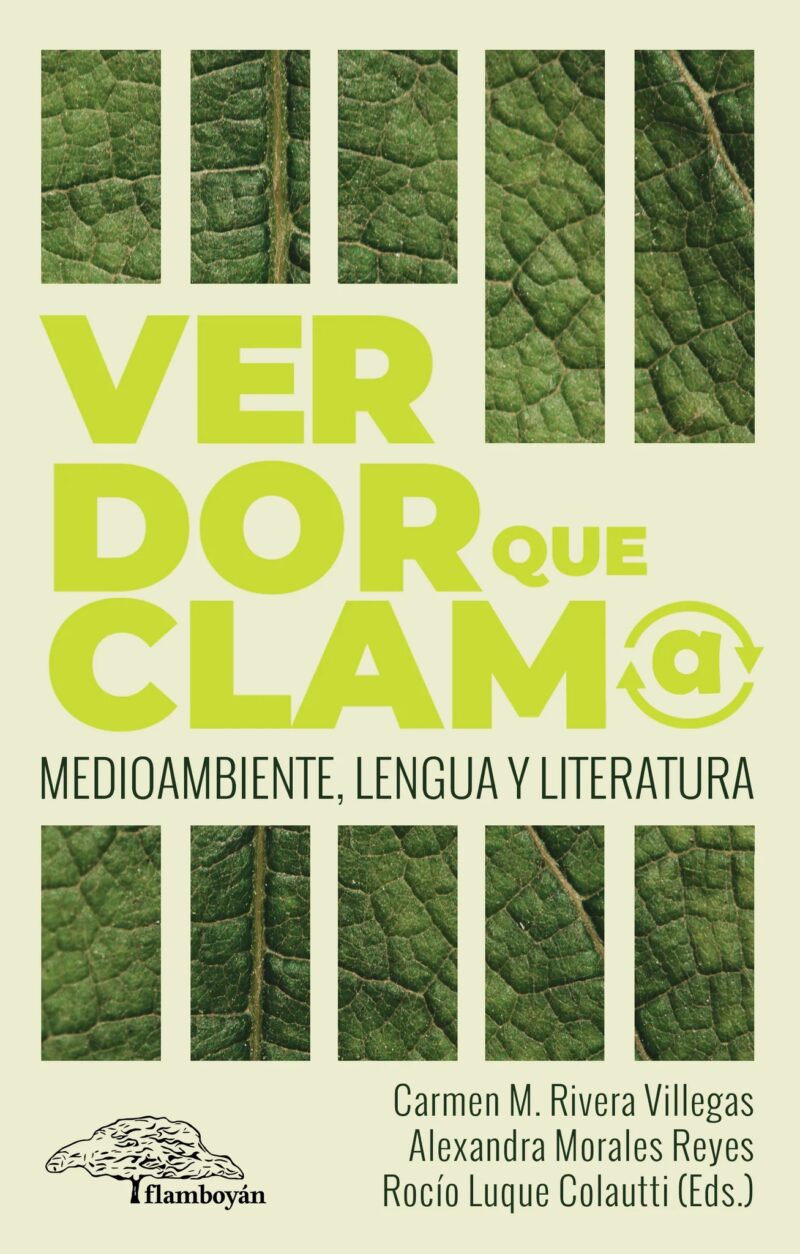 Verdor que clama. Medioambiente, lengua y literatura