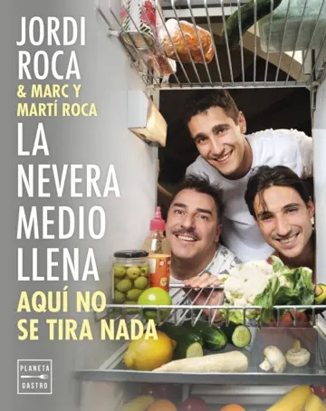 La nevera medio llena: aquí no se tira nada